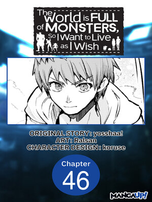 cover image of The World is Full of Monsters, So I Want to Live as I Wish, Chapter 46